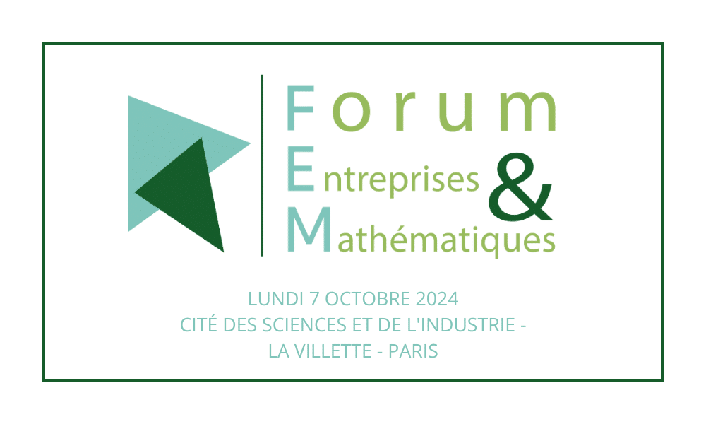 Le 13ème Forum Entreprises & Mathématiques